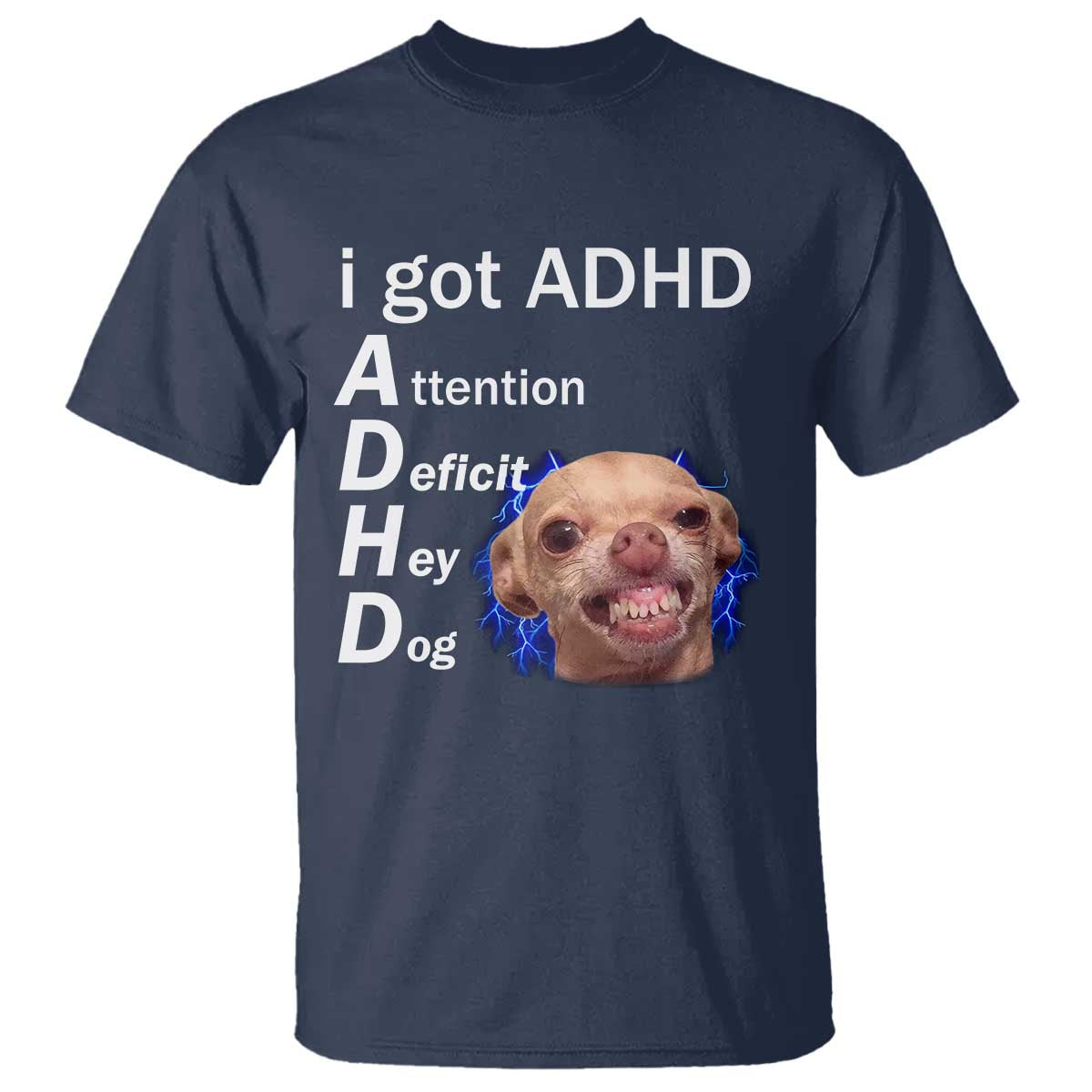 Funny ADHD Dog Meme T Shirt Attention Deficit Hey Dog Humor Lovers - Wonder Print Shop