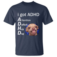 Funny ADHD Dog Meme T Shirt Attention Deficit Hey Dog Humor Lovers - Wonder Print Shop