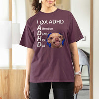 Funny ADHD Dog Meme T Shirt For Women Attention Deficit Hey Dog Humor Lovers - Wonder Print Shop