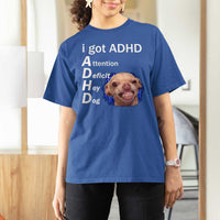 Funny ADHD Dog Meme T Shirt For Women Attention Deficit Hey Dog Humor Lovers - Wonder Print Shop