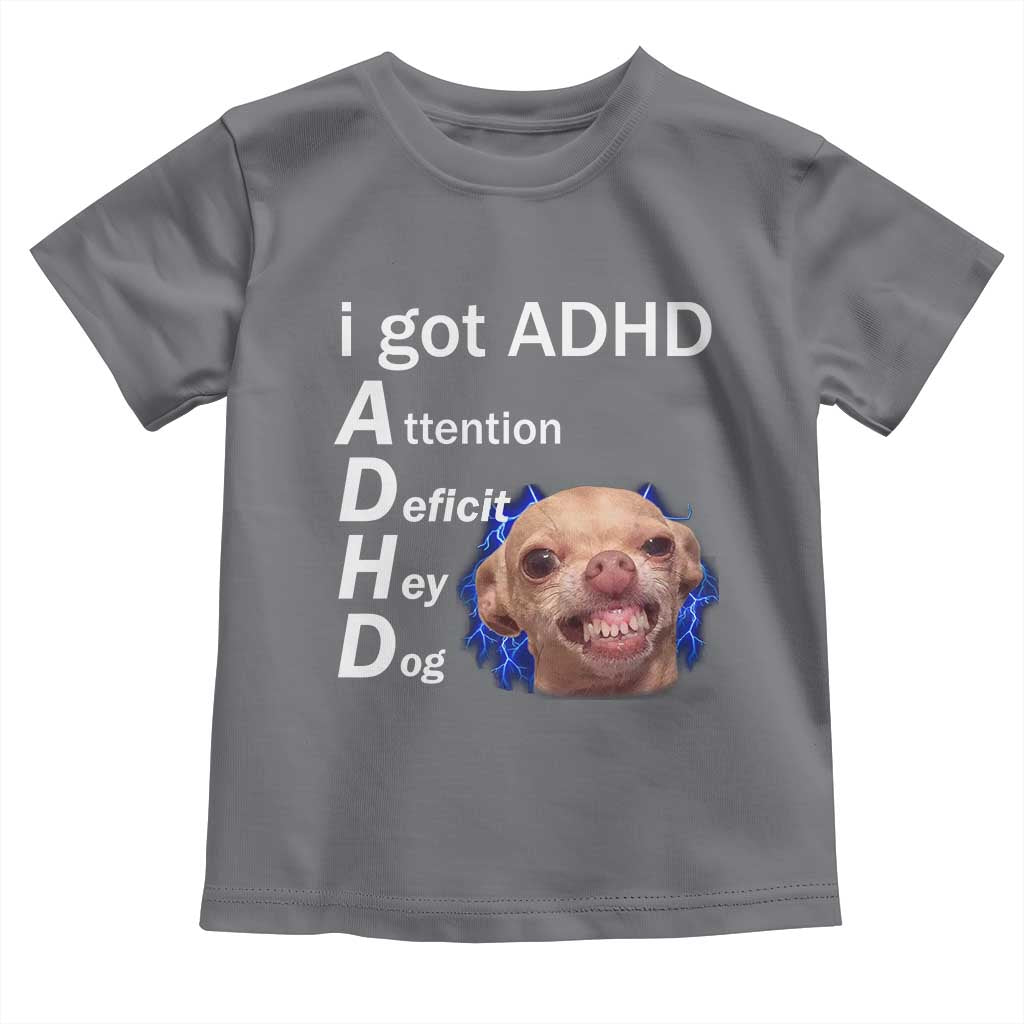 Funny ADHD Dog Meme Toddler T Shirt Attention Deficit Hey Dog Humor Lovers - Wonder Print Shop