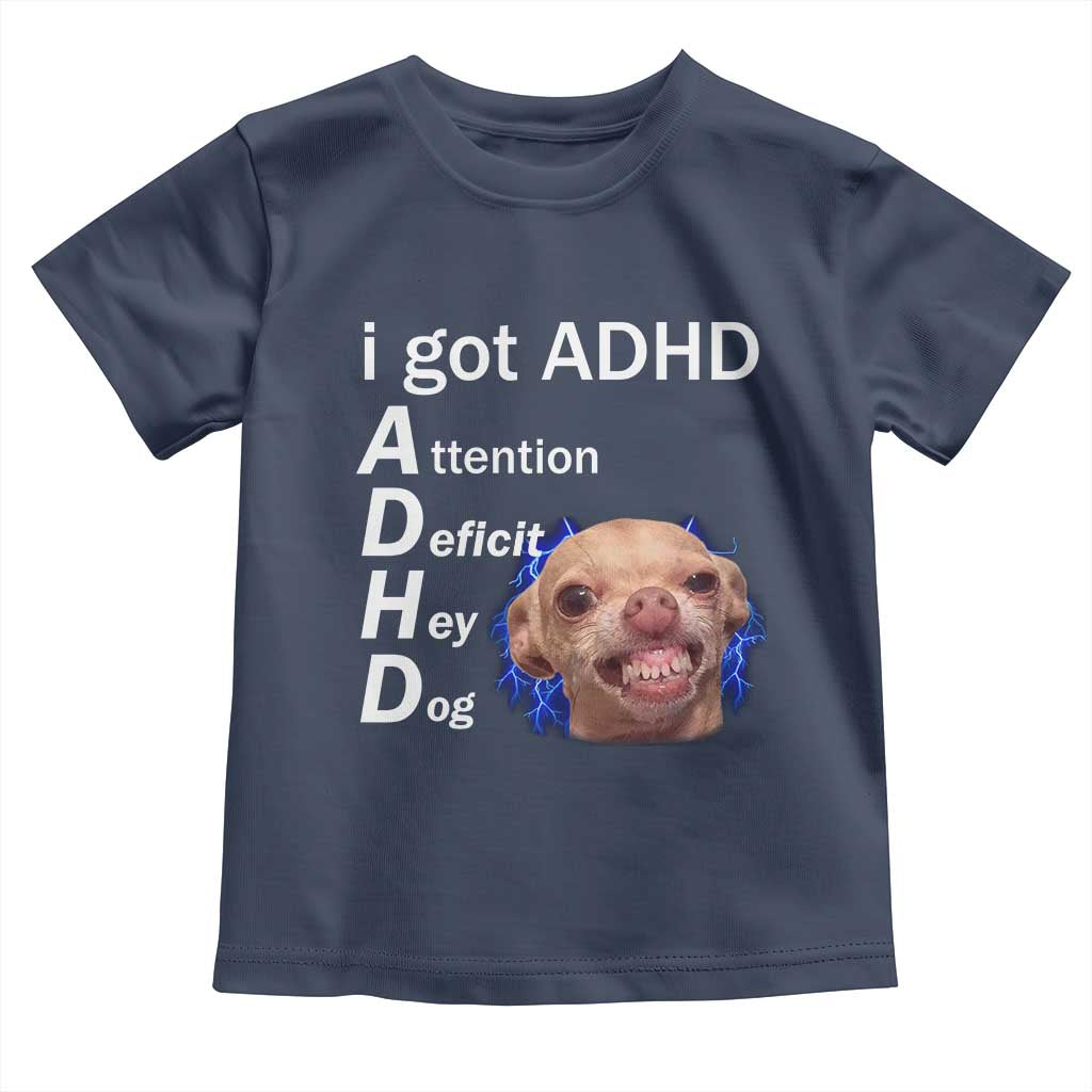 Funny ADHD Dog Meme Toddler T Shirt Attention Deficit Hey Dog Humor Lovers - Wonder Print Shop