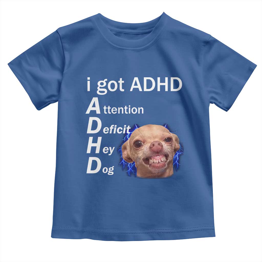Funny ADHD Dog Meme Toddler T Shirt Attention Deficit Hey Dog Humor Lovers - Wonder Print Shop