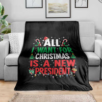 All I Want for Christmas Is A New President Throw Blanket Subtle FDT Sarcastic Holiday - Wonder Print Shop