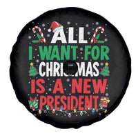 All I Want for Christmas Is A New President Spare Tire Cover Subtle FDT Sarcastic Holiday - Wonder Print Shop