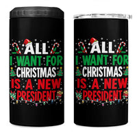 All I Want for Christmas Is A New President 4 in 1 Can Cooler Tumbler Subtle FDT Sarcastic Holiday - Wonder Print Shop