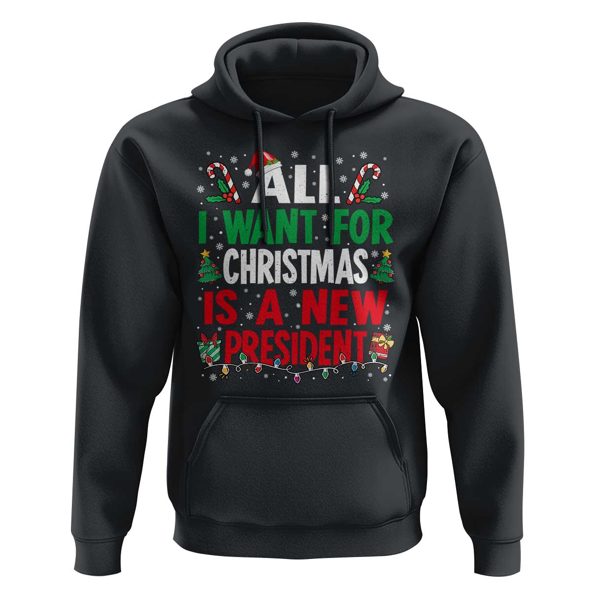 All I Want for Christmas Is A New President Hoodie Subtle FDT Sarcastic Holiday - Wonder Print Shop
