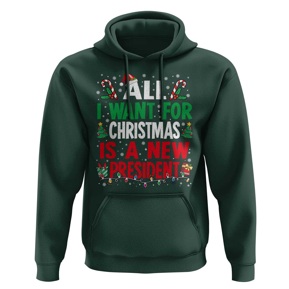 All I Want for Christmas Is A New President Hoodie Subtle FDT Sarcastic Holiday - Wonder Print Shop
