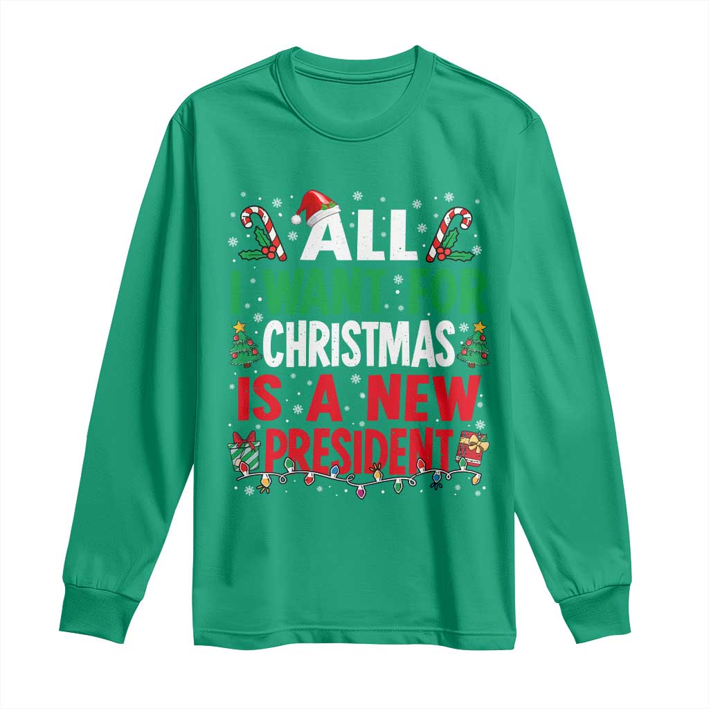 All I Want for Christmas Is A New President Long Sleeve Shirt Subtle FDT Sarcastic Holiday - Wonder Print Shop