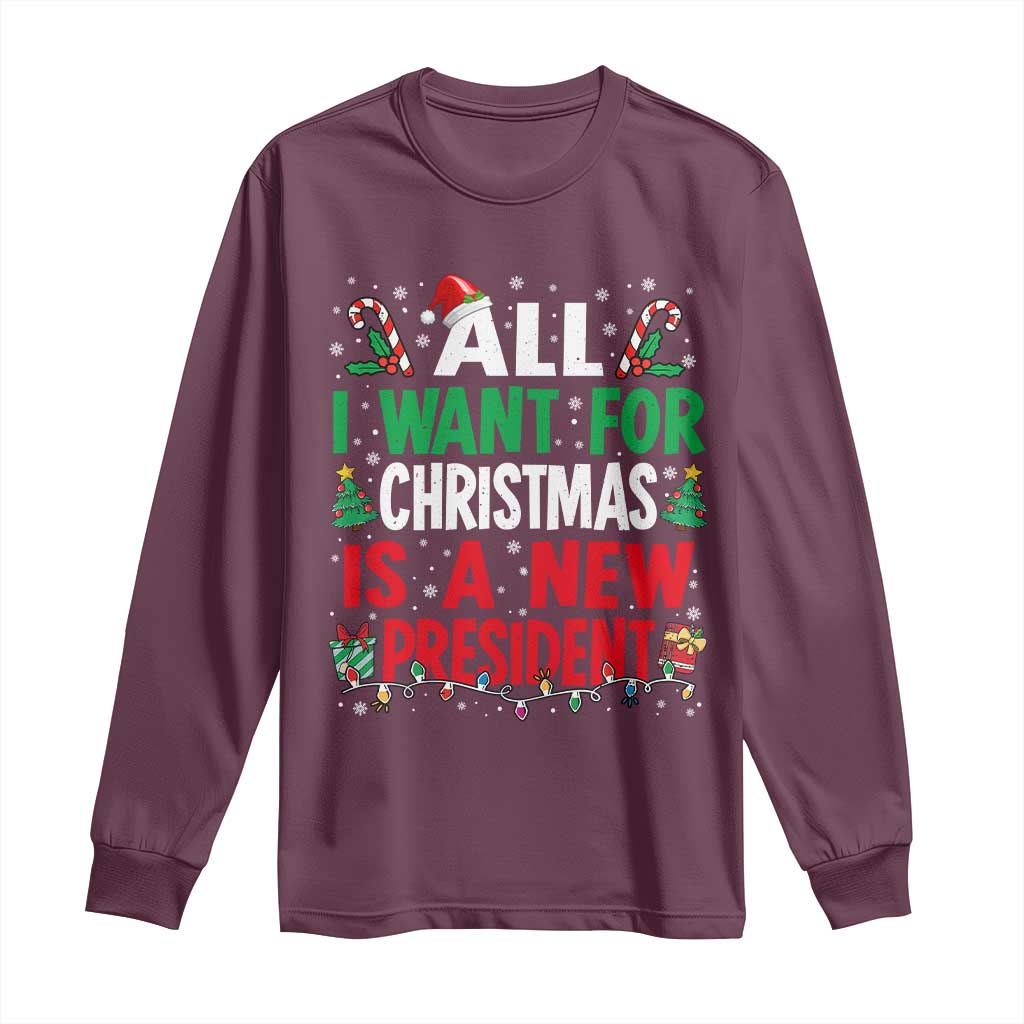 All I Want for Christmas Is A New President Long Sleeve Shirt Subtle FDT Sarcastic Holiday - Wonder Print Shop