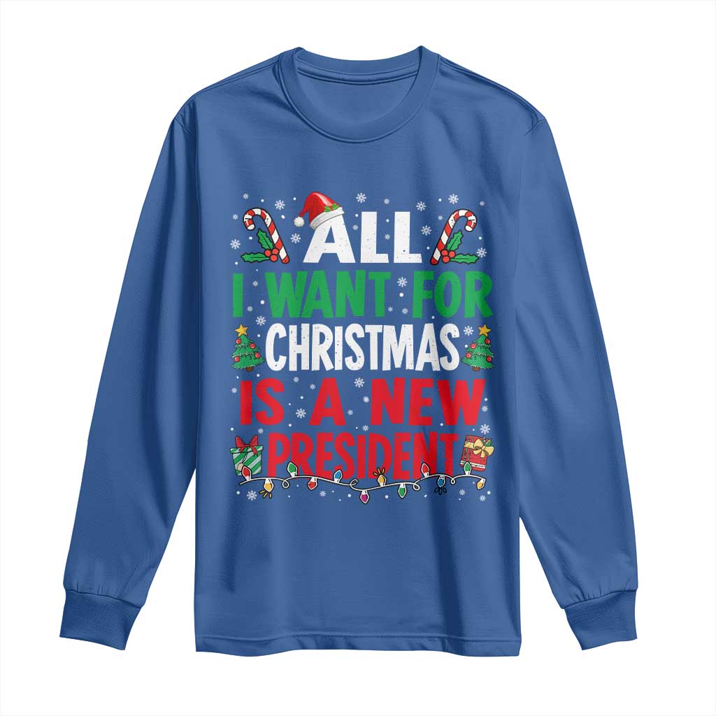 All I Want for Christmas Is A New President Long Sleeve Shirt Subtle FDT Sarcastic Holiday - Wonder Print Shop