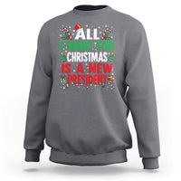 All I Want for Christmas Is A New President Sweatshirt Subtle FDT Sarcastic Holiday - Wonder Print Shop
