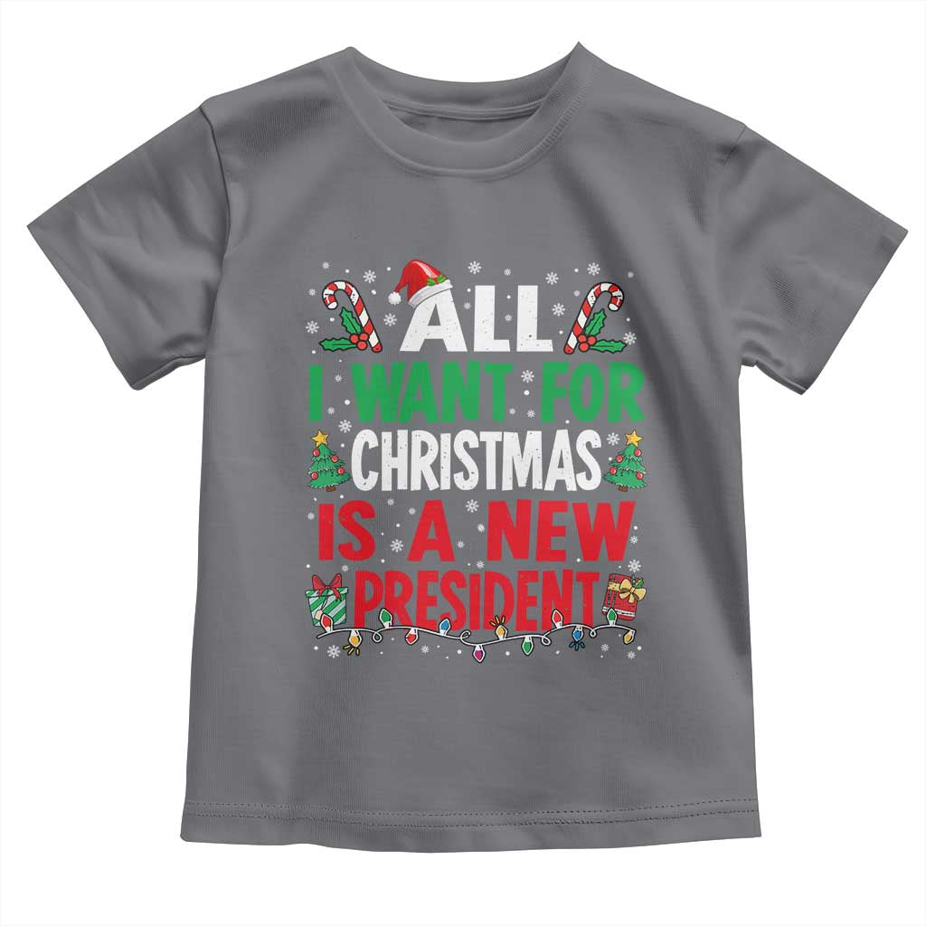 All I Want for Christmas Is A New President Toddler T Shirt Subtle FDT Sarcastic Holiday - Wonder Print Shop