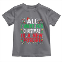 All I Want for Christmas Is A New President Toddler T Shirt Subtle FDT Sarcastic Holiday - Wonder Print Shop