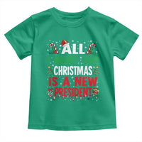 All I Want for Christmas Is A New President Toddler T Shirt Subtle FDT Sarcastic Holiday - Wonder Print Shop