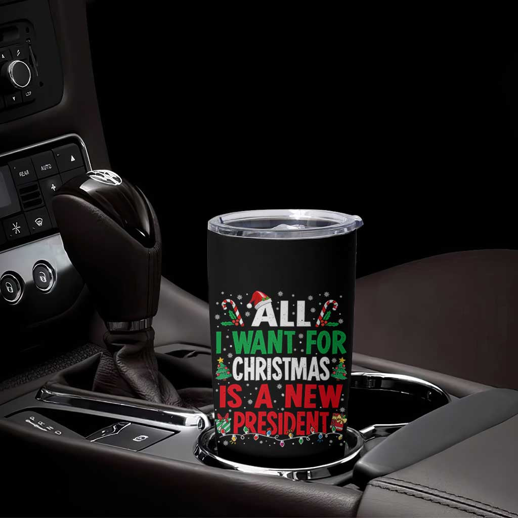 All I Want for Christmas Is A New President Tumbler Cup Subtle FDT Sarcastic Holiday - Wonder Print Shop