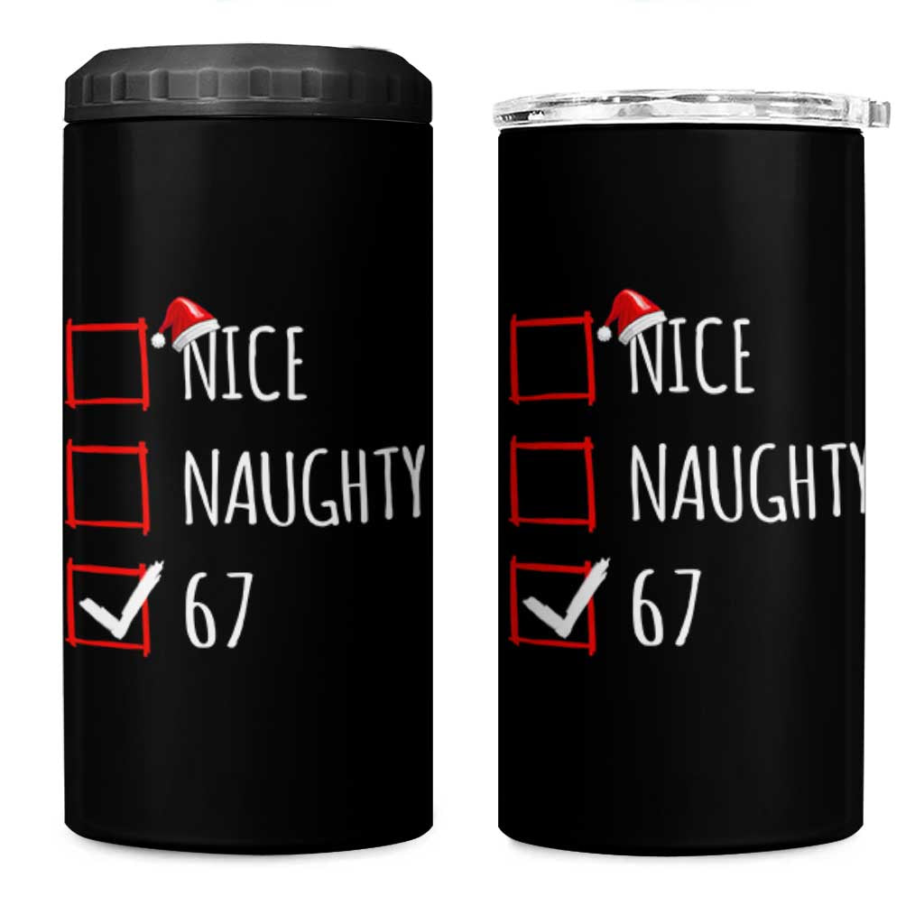 67 Christmas 4 in 1 Can Cooler Tumbler Funny Nice Naughty Six Seven 6 7 Meme Brain Rot - Wonder Print Shop