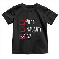 67 Christmas Toddler T Shirt Funny Nice Naughty Six Seven 6 7 Meme Brain Rot - Wonder Print Shop