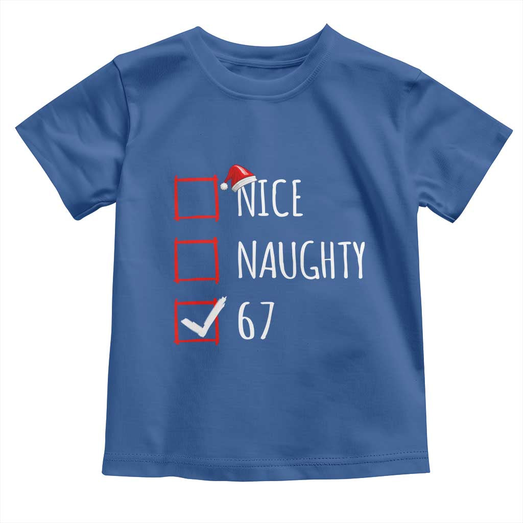 67 Christmas Toddler T Shirt Funny Nice Naughty Six Seven 6 7 Meme Brain Rot - Wonder Print Shop