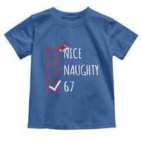 67 Christmas Toddler T Shirt Funny Nice Naughty Six Seven 6 7 Meme Brain Rot - Wonder Print Shop