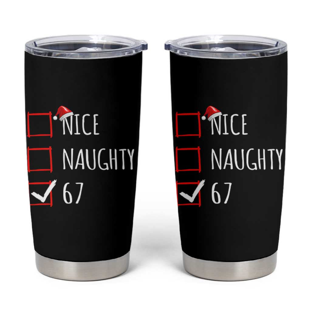 67 Christmas Tumbler Cup Funny Nice Naughty Six Seven 6 7 Meme Brain Rot - Wonder Print Shop