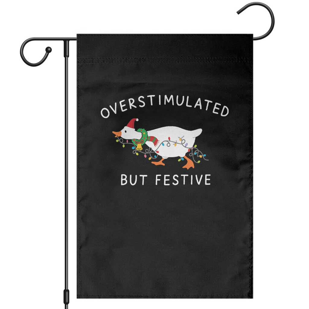 Overstimulated But Festive Goose Christmas Garden Flag Funny Holiday Meme - Wonder Print Shop