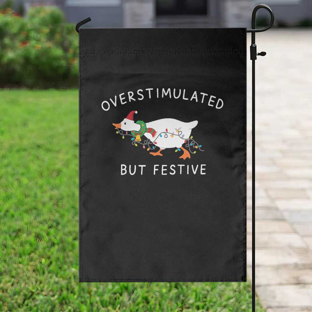 Overstimulated But Festive Goose Christmas Garden Flag Funny Holiday Meme - Wonder Print Shop