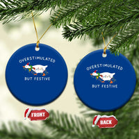 Overstimulated But Festive Goose Christmas Ceramic Ornament Funny Holiday Meme - Wonder Print Shop
