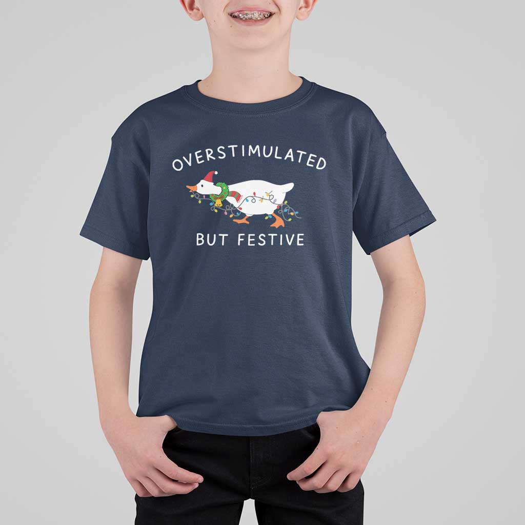 Overstimulated But Festive Goose Christmas T Shirt For Kid Funny Holiday Meme - Wonder Print Shop