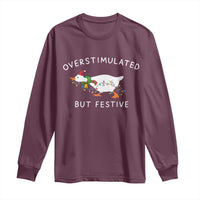 Overstimulated But Festive Goose Christmas Long Sleeve Shirt Funny Holiday Meme - Wonder Print Shop
