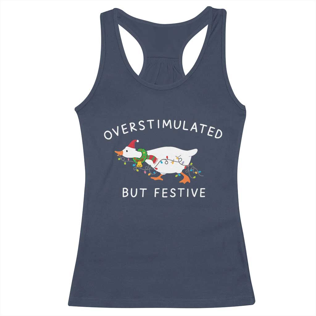 Overstimulated But Festive Goose Christmas Racerback Tank Top Funny Holiday Meme - Wonder Print Shop