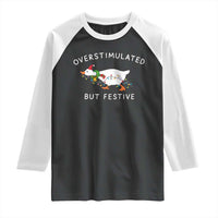 Overstimulated But Festive Goose Christmas Raglan Shirt Funny Holiday Meme - Wonder Print Shop
