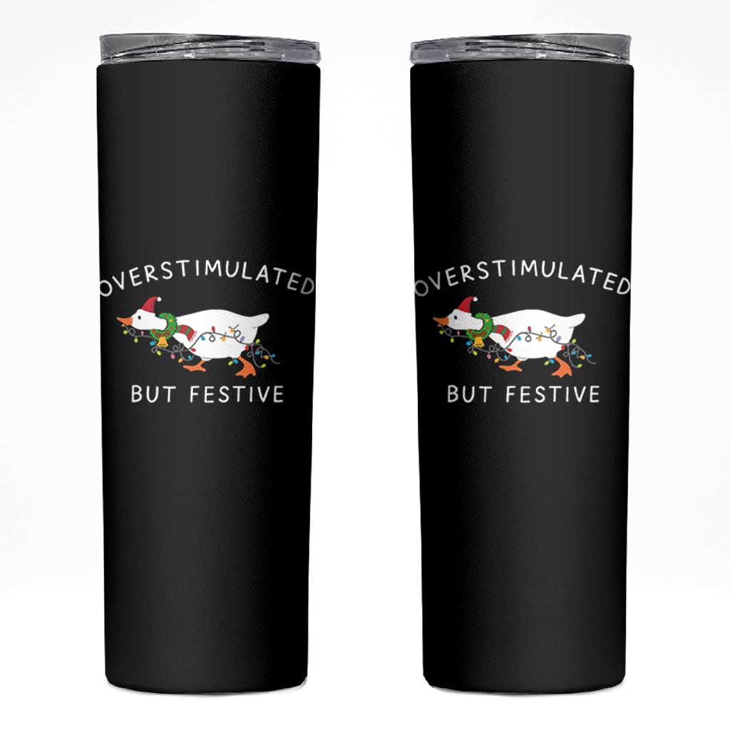 Overstimulated But Festive Goose Christmas Skinny Tumbler Funny Holiday Meme - Wonder Print Shop