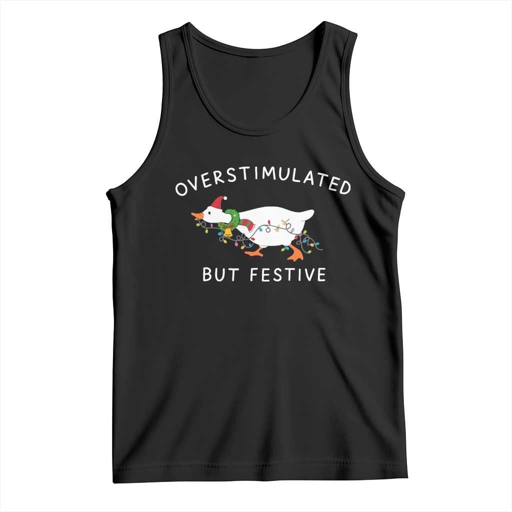 Overstimulated But Festive Goose Christmas Tank Top Funny Holiday Meme - Wonder Print Shop