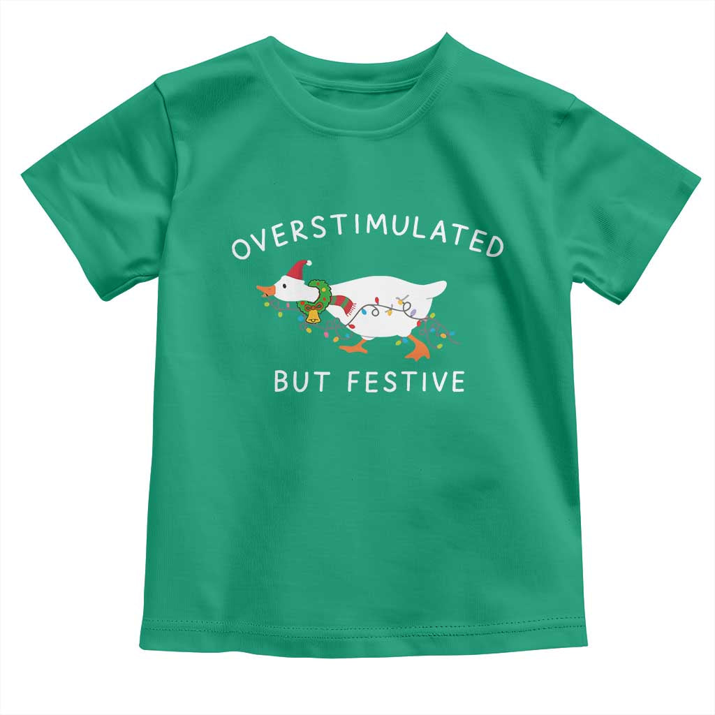 Overstimulated But Festive Goose Christmas Toddler T Shirt Funny Holiday Meme - Wonder Print Shop