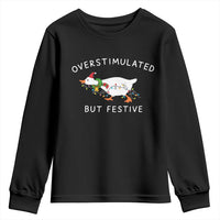 Overstimulated But Festive Goose Christmas Youth Sweatshirt Funny Holiday Meme - Wonder Print Shop