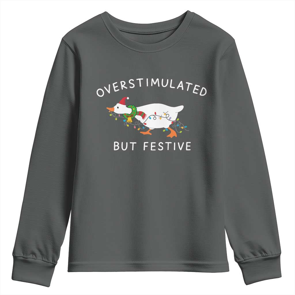 Overstimulated But Festive Goose Christmas Youth Sweatshirt Funny Holiday Meme - Wonder Print Shop