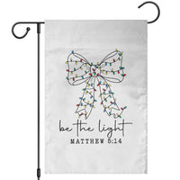 Be The Light Christmas Coquette Bow Garden Flag Christian Religious Bible Verse - Wonder Print Shop