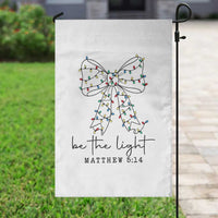 Be The Light Christmas Coquette Bow Garden Flag Christian Religious Bible Verse - Wonder Print Shop