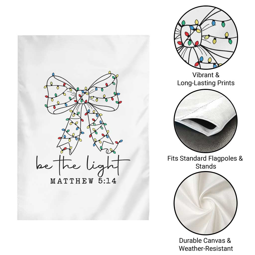 Be The Light Christmas Coquette Bow Garden Flag Christian Religious Bible Verse - Wonder Print Shop