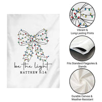 Be The Light Christmas Coquette Bow Garden Flag Christian Religious Bible Verse - Wonder Print Shop