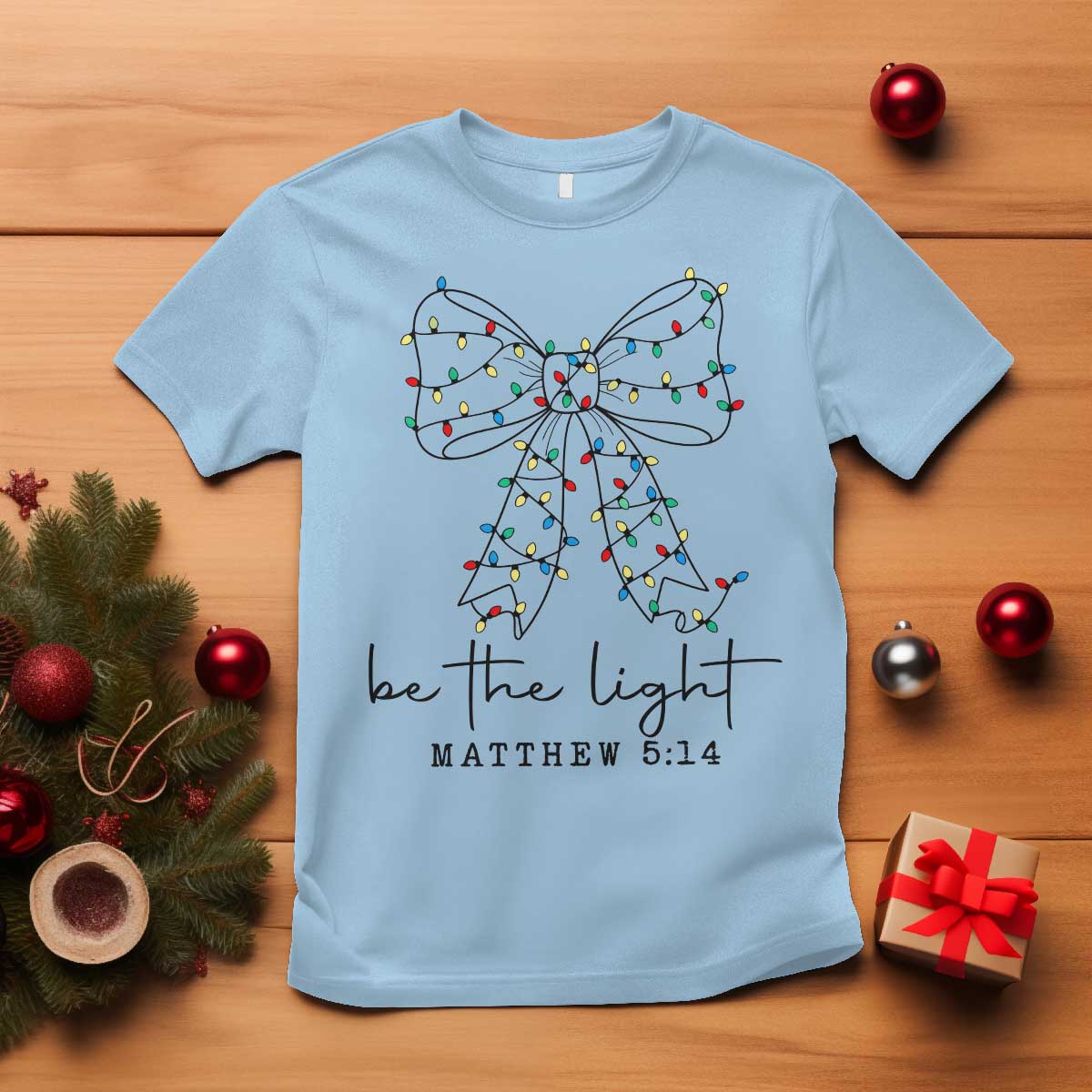 Be The Light Christmas Coquette Bow T Shirt Christian Religious Bible Verse - Wonder Print Shop