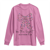 Be The Light Christmas Coquette Bow Long Sleeve Shirt Christian Religious Bible Verse - Wonder Print Shop