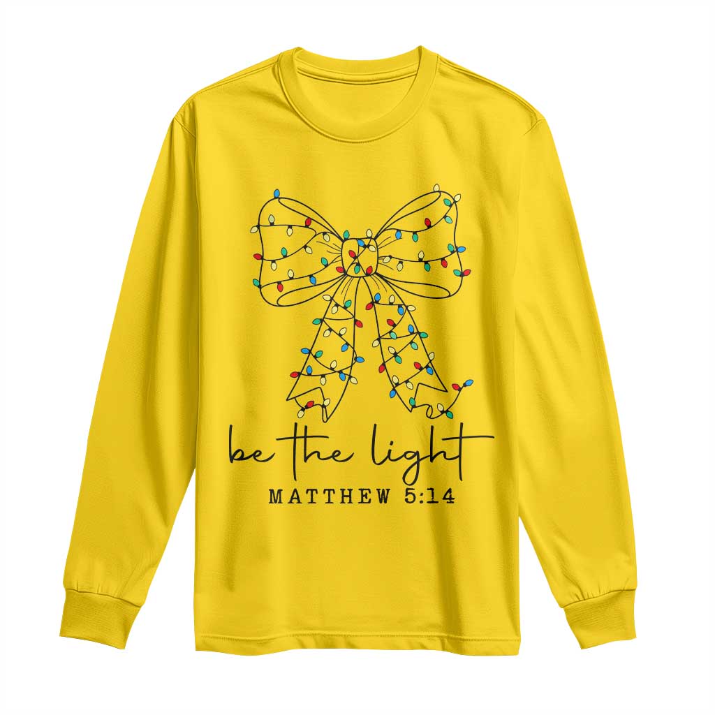 Be The Light Christmas Coquette Bow Long Sleeve Shirt Christian Religious Bible Verse - Wonder Print Shop