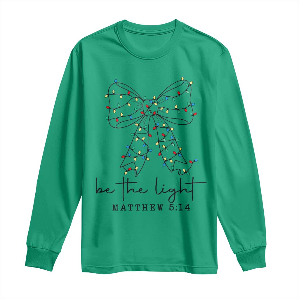 Be The Light Christmas Coquette Bow Long Sleeve Shirt Christian Religious Bible Verse - Wonder Print Shop