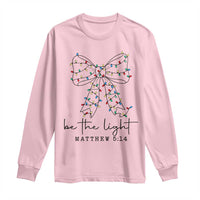 Be The Light Christmas Coquette Bow Long Sleeve Shirt Christian Religious Bible Verse - Wonder Print Shop