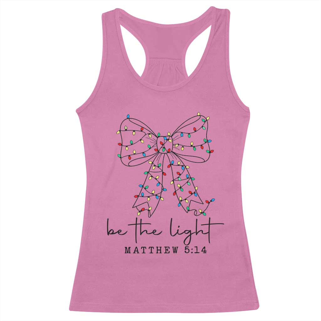 Be The Light Christmas Coquette Bow Racerback Tank Top Christian Religious Bible Verse - Wonder Print Shop