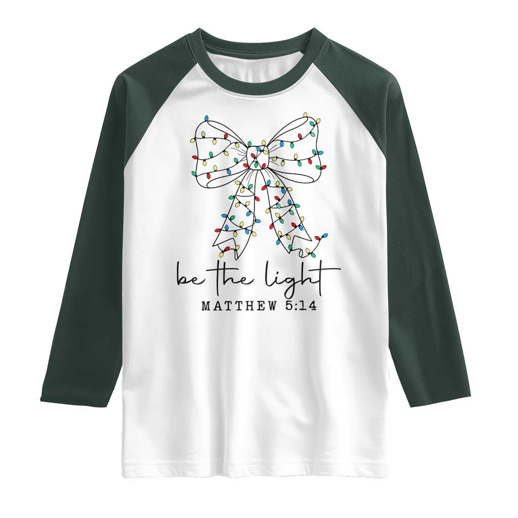 Be The Light Christmas Coquette Bow Raglan Shirt Christian Religious Bible Verse - Wonder Print Shop