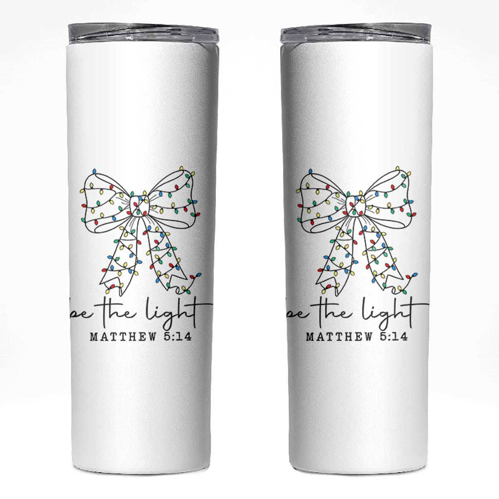 Be The Light Christmas Coquette Bow Skinny Tumbler Christian Religious Bible Verse - Wonder Print Shop