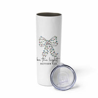 Be The Light Christmas Coquette Bow Skinny Tumbler Christian Religious Bible Verse - Wonder Print Shop